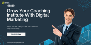 Grow Your Coaching Institute with Digital Marketing in Kaithal